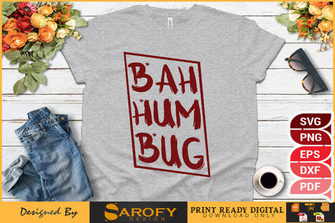 Bah hum bug funny Christmas design svg printable circut files SVG Sarofydesign 