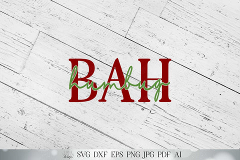 Bah Humbug SVG | Christmas SVG | Funny SVG | dxf and more! | Printable SVG Diva Watts Designs 