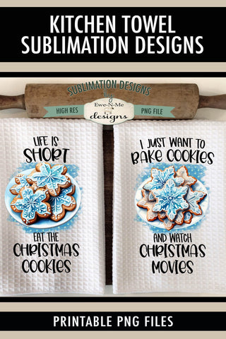 Bake Cookies Watch Movies | Eat Christmas Cookies | Kitchen Towel Sublimation Designs Sublimation Ewe-N-Me Designs 