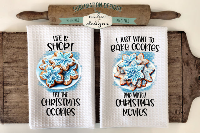 Bake Cookies Watch Movies | Eat Christmas Cookies | Kitchen Towel Sublimation Designs Sublimation Ewe-N-Me Designs 