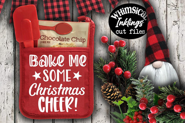 Bake Me Some Christmas Cheer SVG SVG Whimsical Inklings 