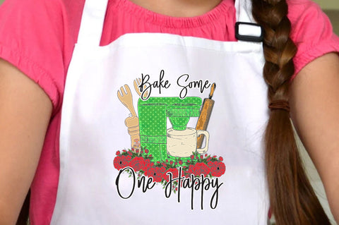 Bake Some One Happy Funny PNG Sublimation Jagonath Roy 