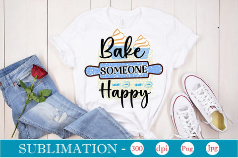 Bake Someone Happy Sublimation Cricut Crafts, scan n cut Crafts, Silhouette Crafts Sublimation DesignPlante 503 