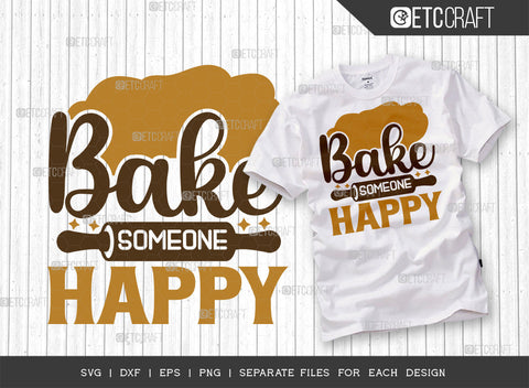 Bake Someone Happy SVG Bundle | Baking Svg | Cooking Mom Svg | Chef Cap Svg | Kitchen Quotes | ETC T00071 SVG ETC Craft 