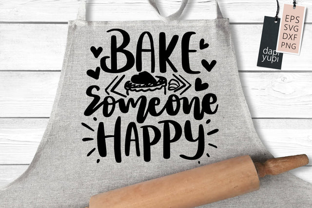 Bake Someone Happy SVG dapiyupi store 