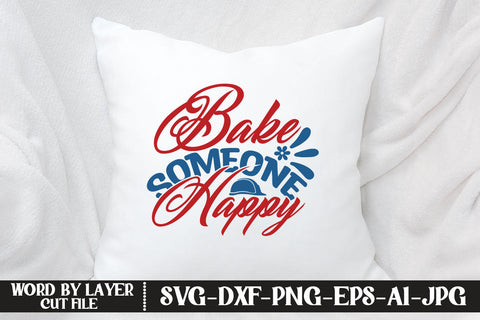 Bake Someone Happy SVG DESIGN SVG MStudio 