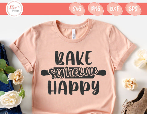 Bake Someone Happy - SVG, PNG, DXF, EPS SVG Elsie Loves Design 