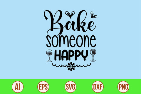 Bake Someone Happy svg SVG orpitasn 