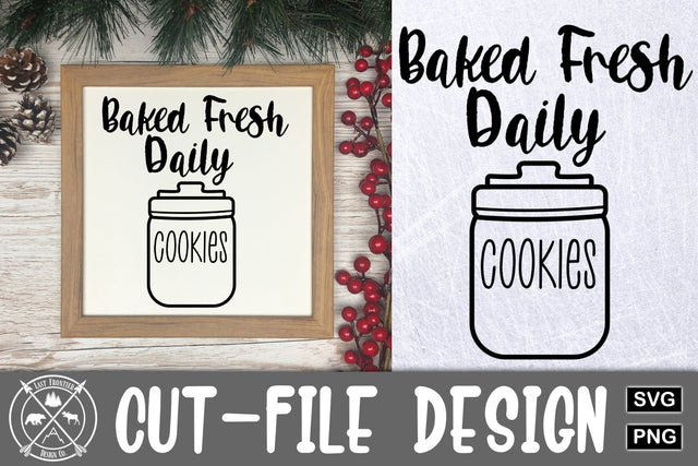 Baked Fresh Daily Cookies SVG Cut file|wood sign SVG SVG Last Frontier Design Co. 