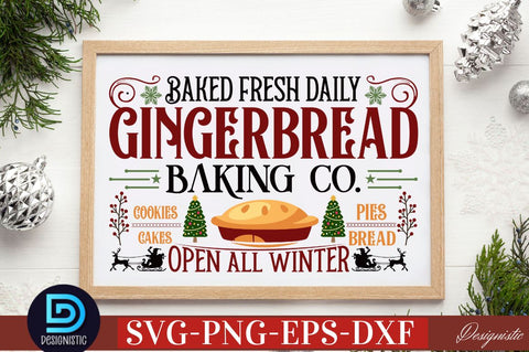 Baked fresh daily Gingerbread baking co. Cookies cakes pies bread open all winter SVG SVG DESIGNISTIC 