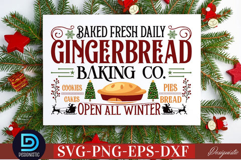 Baked fresh daily Gingerbread baking co. Cookies cakes pies bread open all winter SVG SVG DESIGNISTIC 