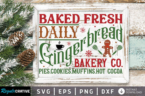 Baked fresh daily gingerbread SVG SVG Regulrcrative 