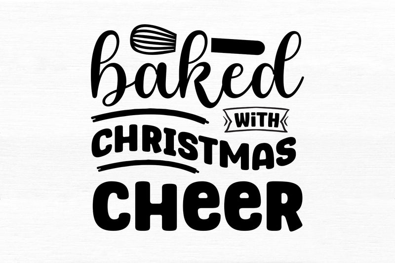 Baked With Christmas Cheer Svg Design So Fontsy