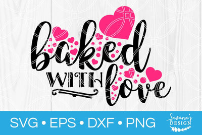 Baked with Love SVG SavanasDesign 