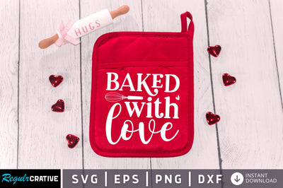 Baked with love SVG SVG Regulrcrative 