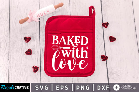 Baked with love SVG SVG Regulrcrative 