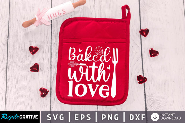 Baked with love SVG SVG Regulrcrative 