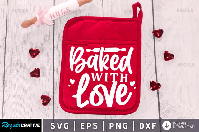Baked With Love SVG SVG Regulrcrative 