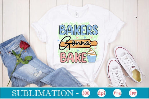 Bakers Gonna Bake Sublimation Cricut Crafts, scan n cut Crafts, Silhouette Crafts Sublimation DesignPlante 503 