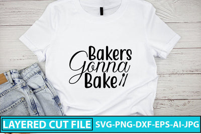 Bakers Gonna Bake SVG Cut File SVG Syaman 