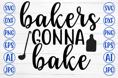 Bakers Gonna Bake SVG Design SVG Syaman 