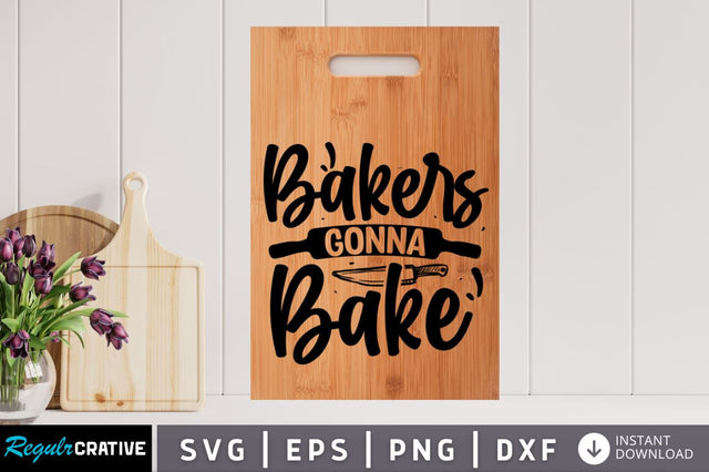 Bakers gonna bake SVG SVG Regulrcrative 