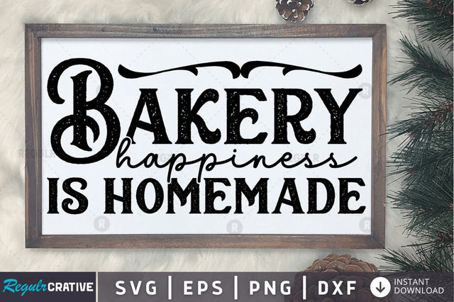Bakery happiness is homemade SVG SVG Regulrcrative 