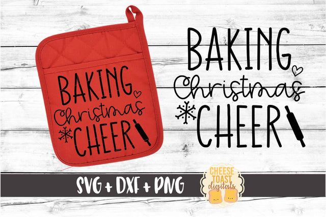 Baking Christmas Cheer - Christmas Pot Holder SVG PNG DXF Cut Files SVG Cheese Toast Digitals 