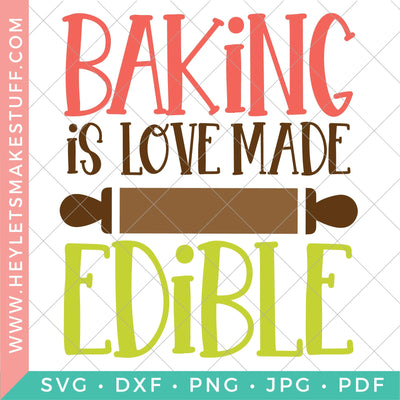 Baking is Love Made Edible SVG Hey Let's Make Stuff 