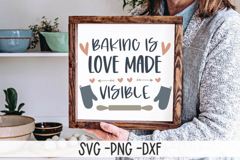 Baking Is Love Made Visible SVG-Baking SVG-Kitchen SVG SVG Linden Valley Designs 