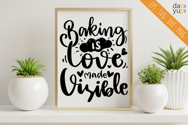 Baking Is Love Made Visible SVG dapiyupi store 