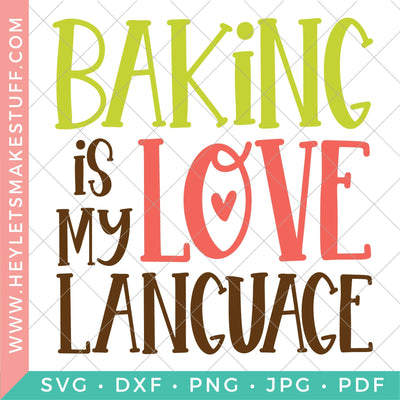 Baking is My Love Language SVG Hey Let's Make Stuff 