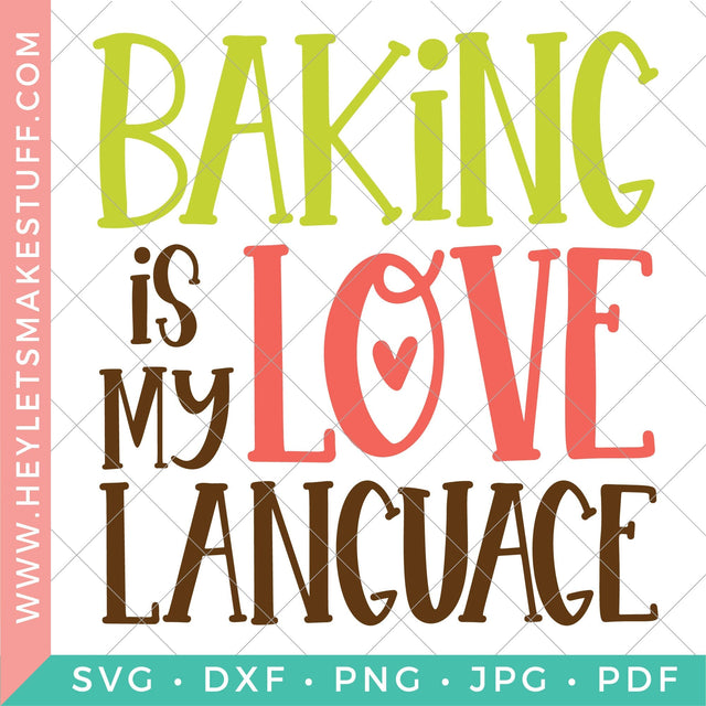 Baking is My Love Language SVG Hey Let's Make Stuff 