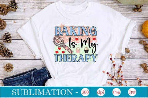 Baking Is My Therapy Sublimation Cricut Crafts, scan n cut Crafts, Silhouette Crafts Sublimation DesignPlante 503 