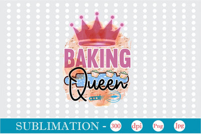 Baking Queen Sublimation Cricut Crafts, scan n cut Crafts, Silhouette Crafts Sublimation DesignPlante 503 