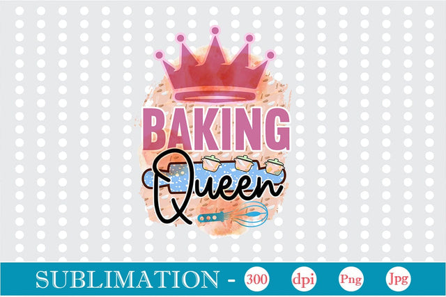 Baking Queen Sublimation Cricut Crafts, scan n cut Crafts, Silhouette Crafts Sublimation DesignPlante 503 