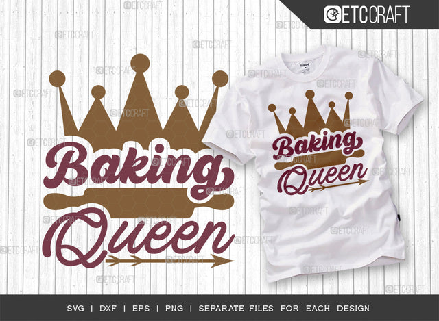 Baking Queen SVG Cut File | Kitchen Decoration Svg | Cooking Mom Svg | Chef Cap Svg | Kitchen Quotes | ETC T00060 SVG ETC Craft 