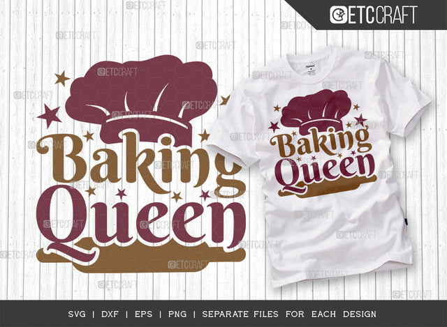 Baking Queen SVG Cut File | Kitchen Decoration Svg | Cooking Mom Svg | Chef Cap Svg | Kitchen Quotes | ETC T00060 SVG ETC Craft 
