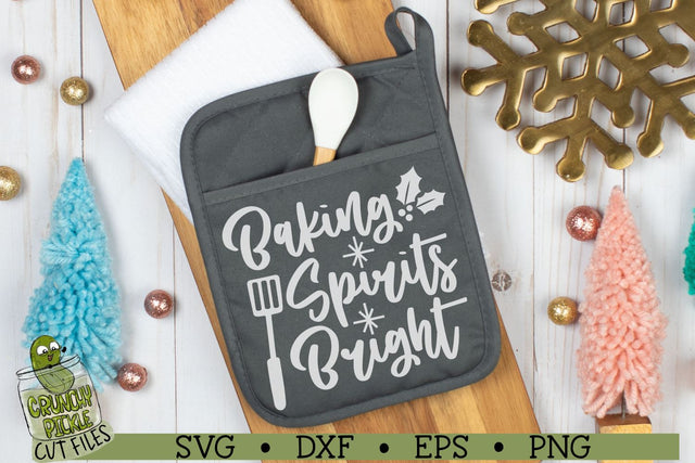 Baking Spirits Bright Christmas Kitchen SVG File SVG Crunchy Pickle 
