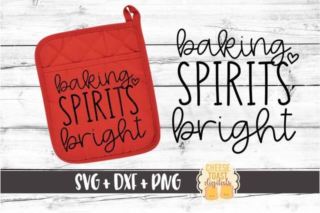 Baking Spirits Bright - Christmas Pot Holder SVG PNG DXF Cut Files SVG Cheese Toast Digitals 