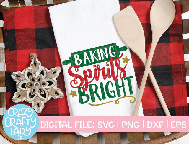 Baking Spirits Bright | Christmas SVG Cut File SVG Crazy Crafty Lady Co. 