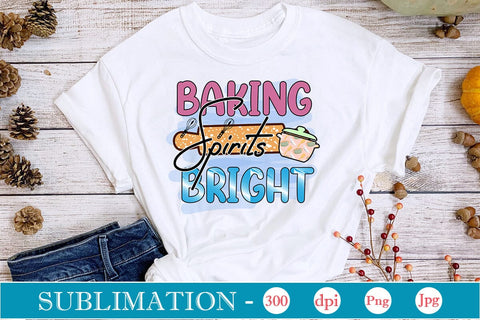 Baking Spirits Bright Sublimation Cricut Crafts, scan n cut Crafts, Silhouette Crafts Sublimation DesignPlante 503 