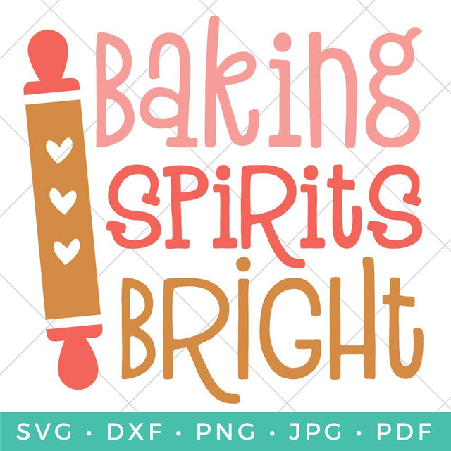 Baking Spirits Bright SVG Hey Let's Make Stuff 