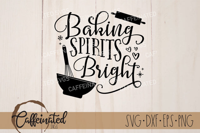 Baking Spirits Bright SVG SVG Caffeinated SVGs 
