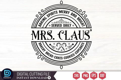 Baking spirits merry and bright served daily mrs. claus' bakery bread. cakes. cookies. cupcakes SVG SVG DESIGNISTIC 