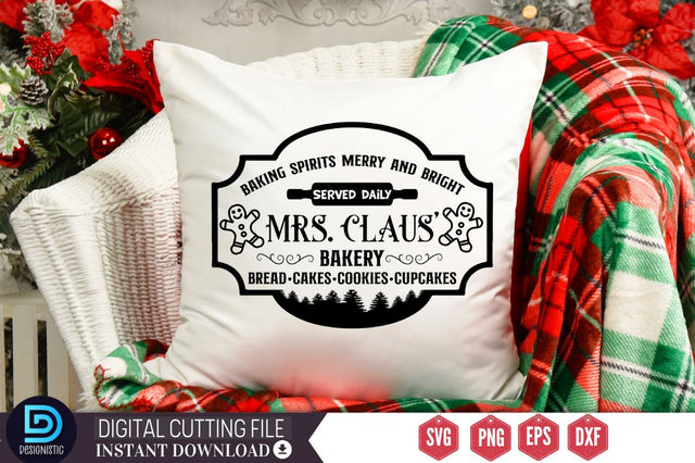 Baking spirits merry and bright served daily mrs. claus' bakery bread. cakes. cookies. cupcakes SVG SVG DESIGNISTIC 