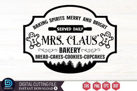 Baking spirits merry and bright served daily mrs. claus' bakery bread. cakes. cookies. cupcakes SVG SVG DESIGNISTIC 
