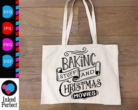 Baking Stuff And Christmas Movies SVG Inked Perfect 