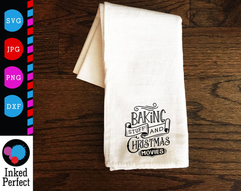 Baking Stuff And Christmas Movies SVG Inked Perfect 