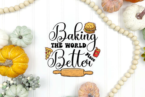 Baking the World a Better Place PNG Sublimation Rupkotha 